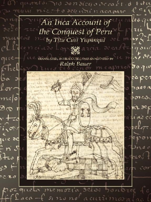 Title details for An Inca Account of the Conquest of Peru by Ralph Bauer - Available